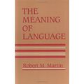 Cover Art for 9780262631082, The Meaning of Language by Robert Martin