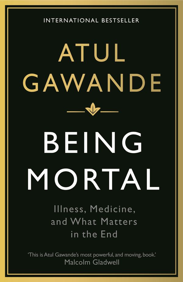 Cover Art for 9781846685828, Being Mortal by Atul Gawande