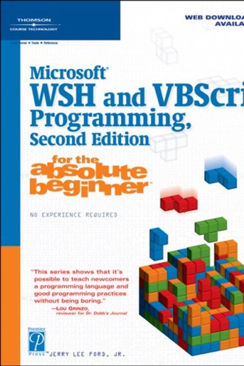 Cover Art for 9781592007318, Microsoft WSH and VBScript Programming for the Absolute Beginner by Jr.  Jerry Lee Ford