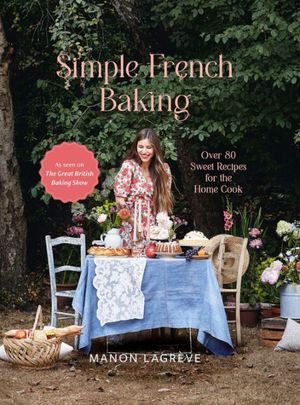 Cover Art for 9781804530559, Simple French Baking by Manon Lagrève
