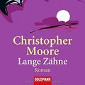 Cover Art for 9783442463862, Lange Zähne by Christopher Moore