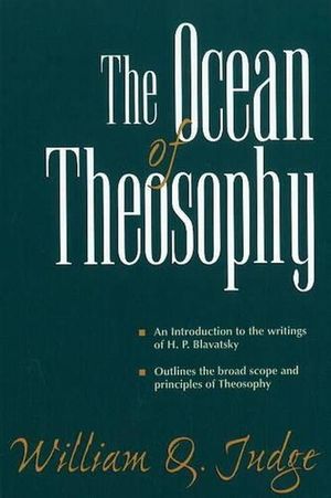 Cover Art for 9780911500264, The Ocean of Theosophy by William Q. Judge
