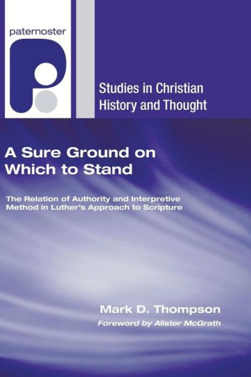 Cover Art for 9781597527347, A Sure Ground on Which to Stand by Mark D. Thompson