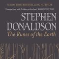 Cover Art for 9780575116672, The Runes Of The Earth: The Last Chronicles of Thomas Covenant by Stephen Donaldson