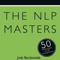 Cover Art for 9781473600140, Secrets of the NLP Masters: 50 Techniques to be Exceptional by Judy Bartkowiak