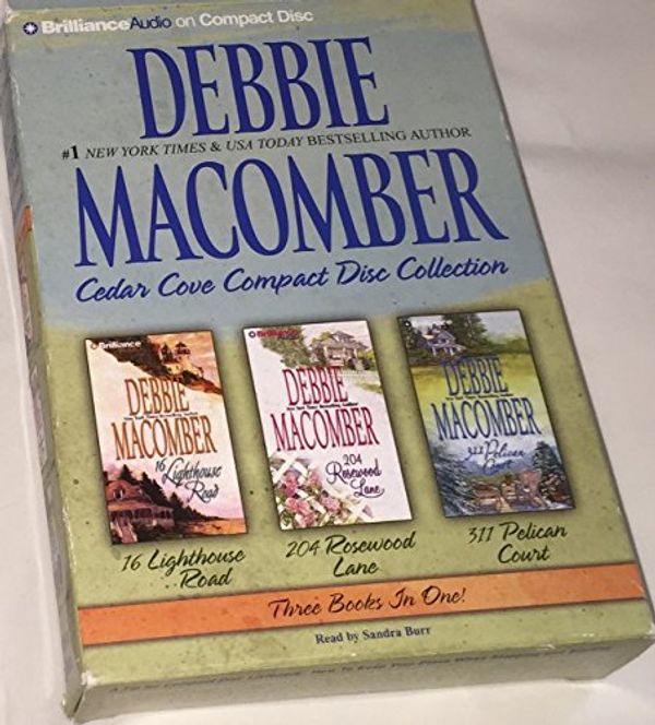 Cover Art for 9781423397359, Debbie Macomber Cedar Cove Collection 1: 16 Lighthouse Road, 204 Rosewood Lane, 311 Pelican Court by Debbie Macomber
