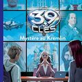 Cover Art for B09HJXVP24, Les 39 clés, Tome 05: Mystère au Kremlin by Unknown