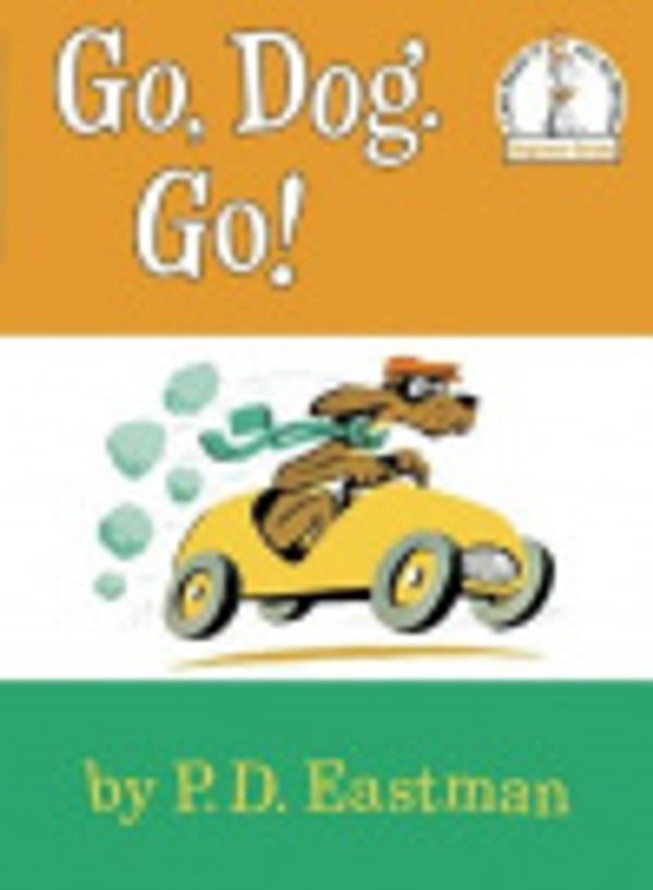 Cover Art for 9780375984747, Go, Dog. Go! by P.D. Eastman