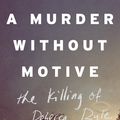 Cover Art for 9781925321357, A Murder Without Motive - The Killing of Rebecca Ryle by Martin McKenzie-Murray