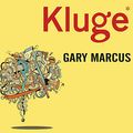 Cover Art for 9798200134243, Kluge: The Haphazard Construction of the Human Mind by Gary Marcus