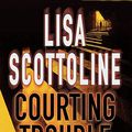 Cover Art for 9781405020824, Courting Trouble by Lisa Scottoline