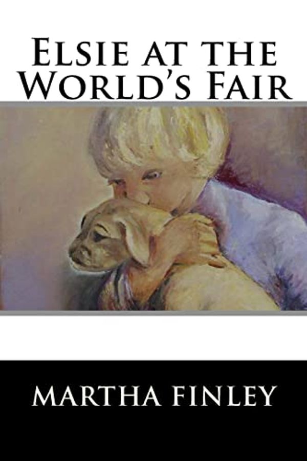 Cover Art for 9781515315162, Elsie at the World's Fair by Martha Finley