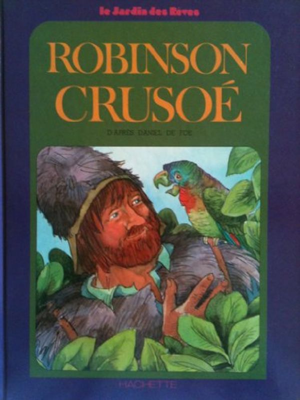 Cover Art for 9782010042539, Robinson Crusoe by Daniel Defoe