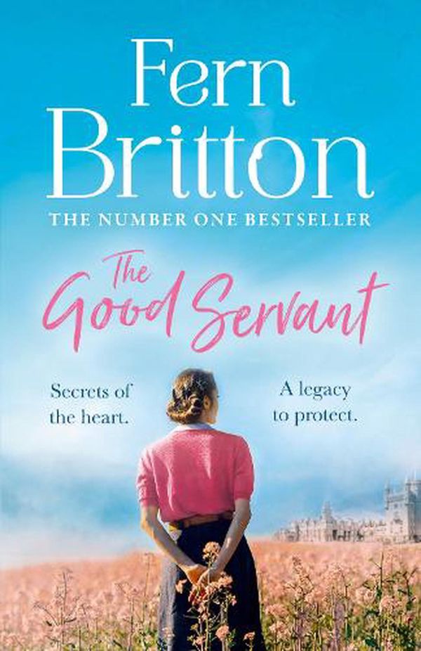 Cover Art for 9780008225322, The Good Servant: The new sweeping 2022 historical novel from the No.1 Sunday Times bestselling author by Fern Britton