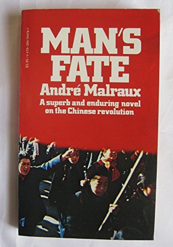 Cover Art for 9780394704791, Man's Fate (La Condition Humaine) by Andre Malraux