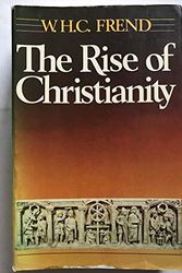 Cover Art for 9780232516814, The Rise of Christianity by W.H.C. Frend