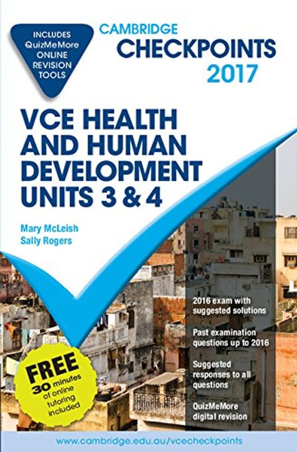 Cover Art for 9781316639412, Cambridge Checkpoints VCE Health and Human Development Units 3 and 4 2017 and Quiz Me More by Mary McLeish, Sally Rogers