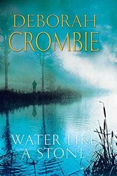 Cover Art for 9781405090544, Water Like a Stone by Deborah Crombie