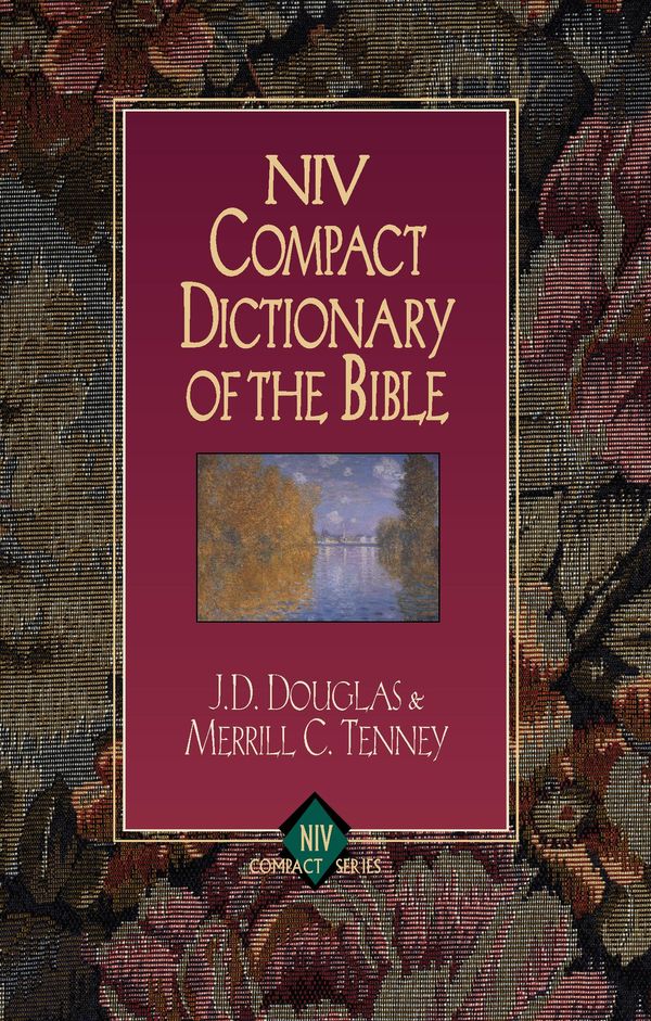Cover Art for 9780310590705, The Zondervan Bible Dictionary by C. Merrill, J.D. Douglas, Zondervan