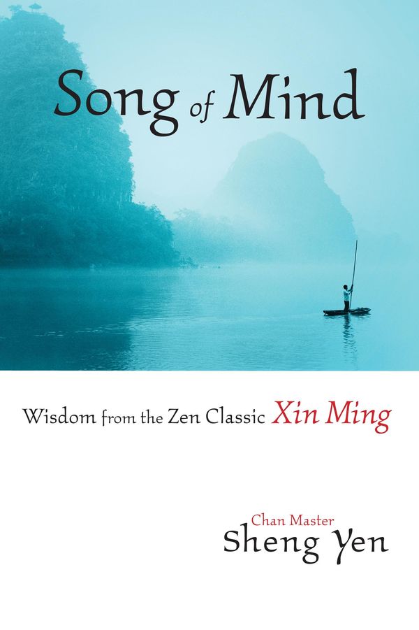 Cover Art for 9780834826700, Song of Mind by Chan Master Sheng Yen