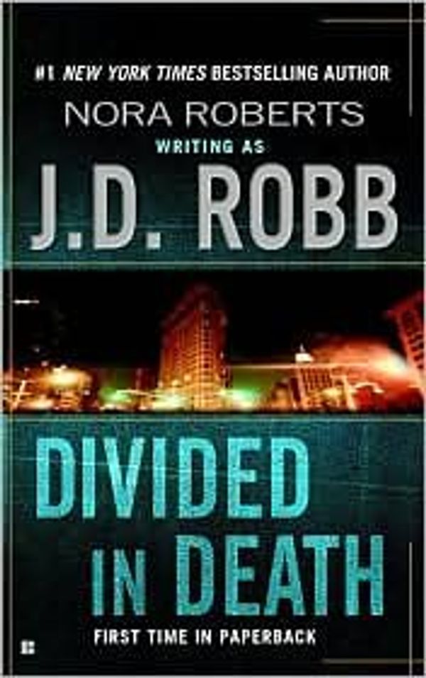 Cover Art for B004HMYOFO, Divided in Death (In Death Series #18) by J. D. Robb, Nora Roberts, Nora D. Roberts by Unknown