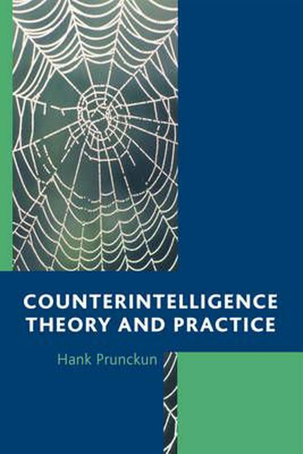 Cover Art for 9781442219335, Counterintelligence Theory and Practice by Hank Prunckun