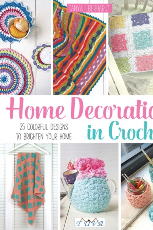 Cover Art for 9786059192194, Home Decoration in Crochet by Tanya Eberhardt