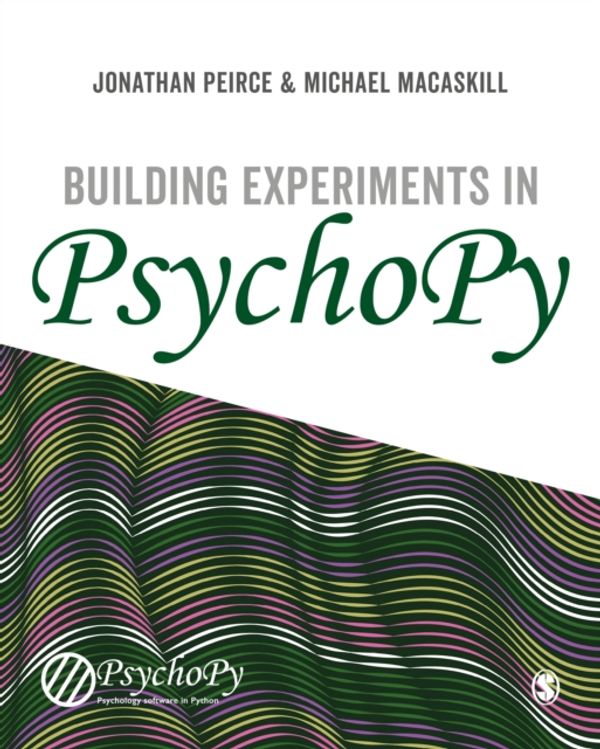 Cover Art for 9781473991385, Building Experiments in PsychoPy by Jonathan Peirce