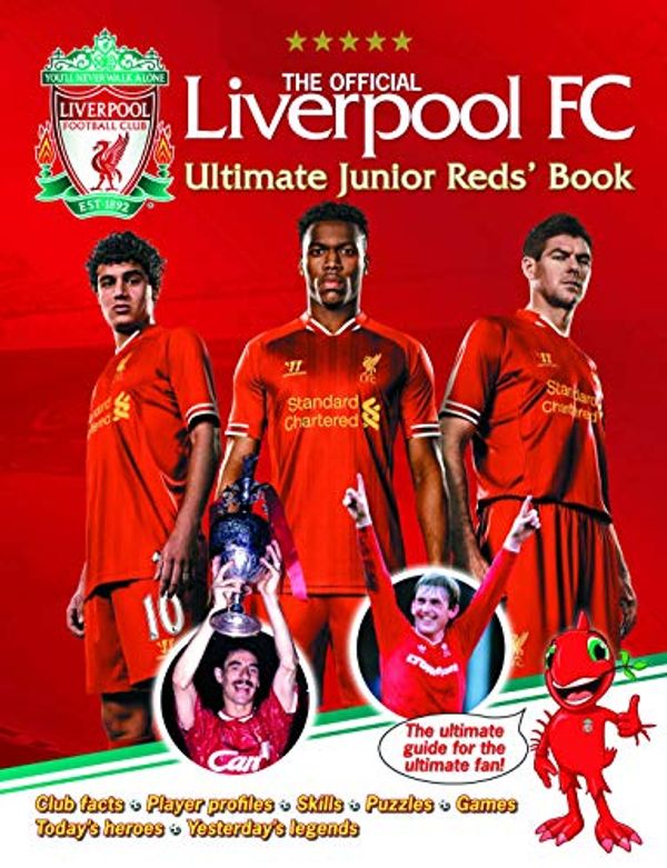 Cover Art for 9781783120086, The Official Liverpool FC Ultimate Junior Reds' Book by Liverpool Football Club