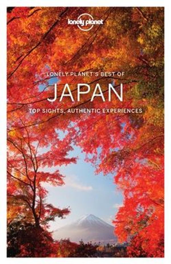 Cover Art for 9781787011571, Lonely Planet Best of Japan by Lonely Planet, Rebecca Milner, Ray Bartlett, Andrew Bender, Craig McLachlan, Kate Morgan, Simon Richmond, Tom Spurling, Benedict Walker, Wendy Yanagihara