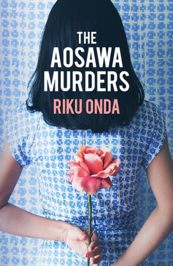 Cover Art for 9781912242467, The Aosawa Murders by Riku Onda