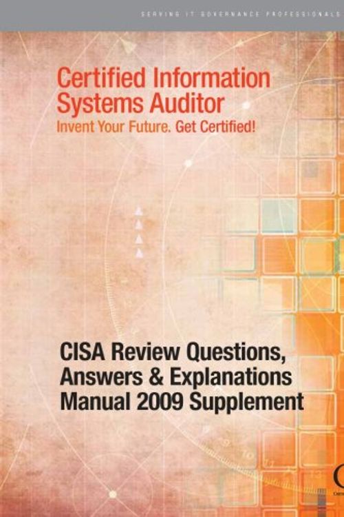 Cover Art for 9781604200478, CISA Review Questions, Answers & Explanations Manual 2009 Supplement by Isaca