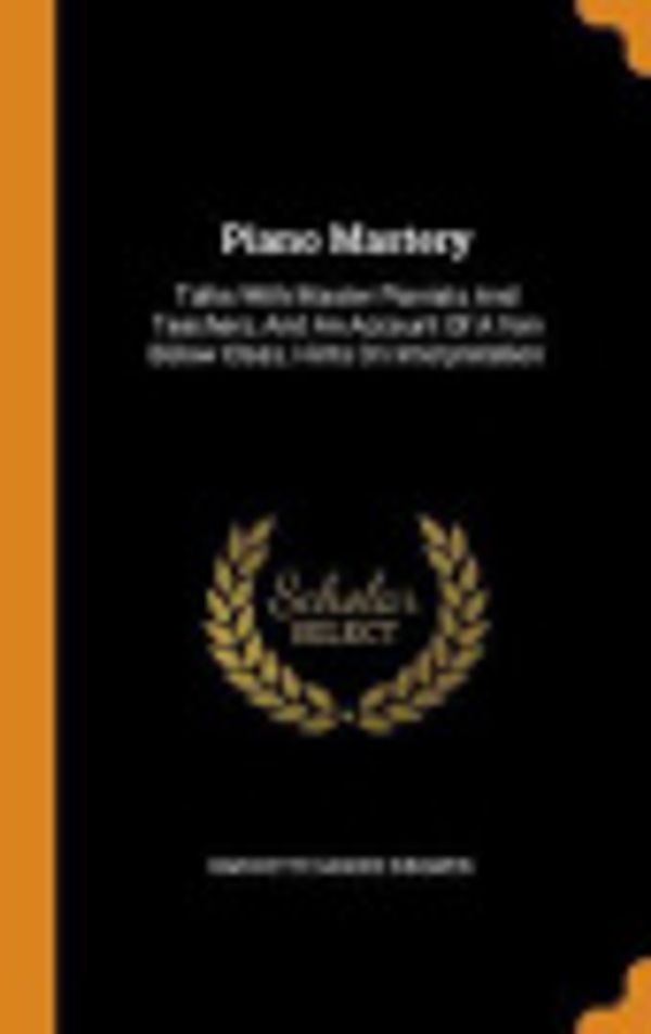Cover Art for 9780353198289, Piano Mastery by Harriette Brower