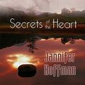 Cover Art for 9781934992210, Secrets of the Heart by Jannifer Hoffman