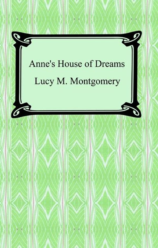 Cover Art for 9781596742468, Anne's House of Dreams by Lucy Maud Montgomery