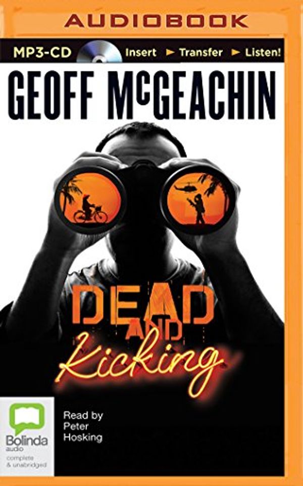 Cover Art for 0889290401328, Dead and Kicking (Alby Murdoch) by Geoff McGeachin
