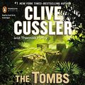 Cover Art for 9781611761375, The Tombs by Clive Cussler, Thomas Perry