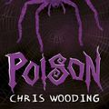 Cover Art for 9781407134703, Poison by Chris Wooding