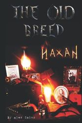 Cover Art for 9798356458033, The Old Breed:: HAXAN by Alex Calvo