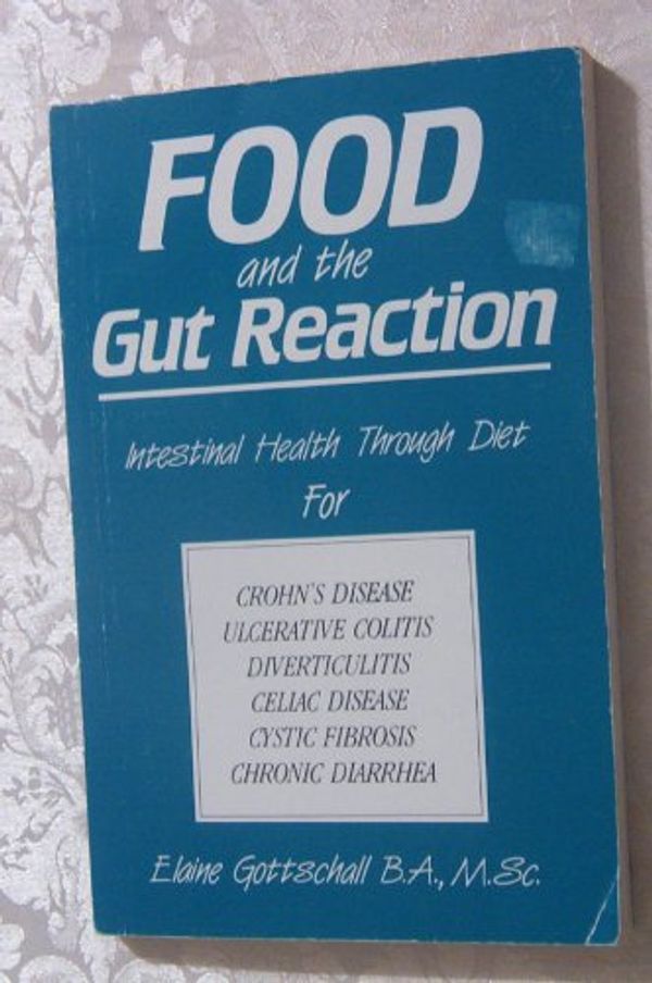 Cover Art for 9780969276807, Food and the Gut Reaction by Elaine G. Gottschall