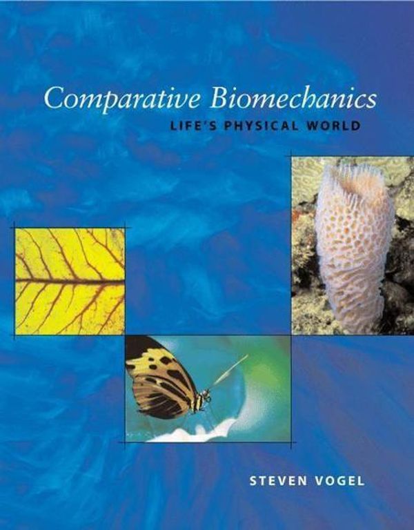Cover Art for 9781400840953, Comparative Biomechanics by Steven Vogel