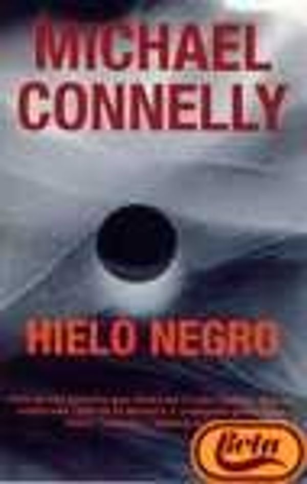 Cover Art for 9788466311472, Hielo Negro (Spanish Edition) by Michael Connelly