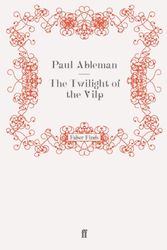 Cover Art for 9780571259724, The Twilight of the Vilp by Paul Ableman