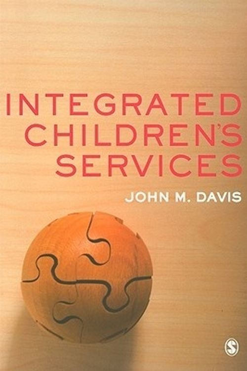 Cover Art for 9781849207300, Integrated Children's Services by John M. Davis