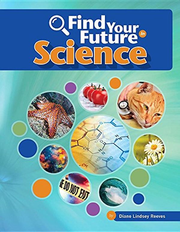 Cover Art for 9781634719445, Find Your Future in Science (Bright Futures Press: Find Your Future in Steam) by Lindsey Reeves, Diane