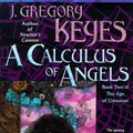 Cover Art for 9780345406071, A Calculus of Angels by J. Gregory Keyes