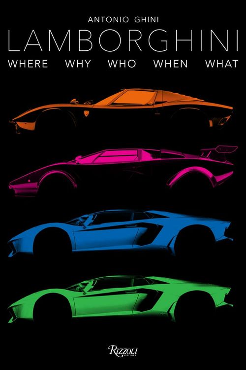 Cover Art for 9788891822185, Lamborghini: Where Why Who When What by Antonio Ghini