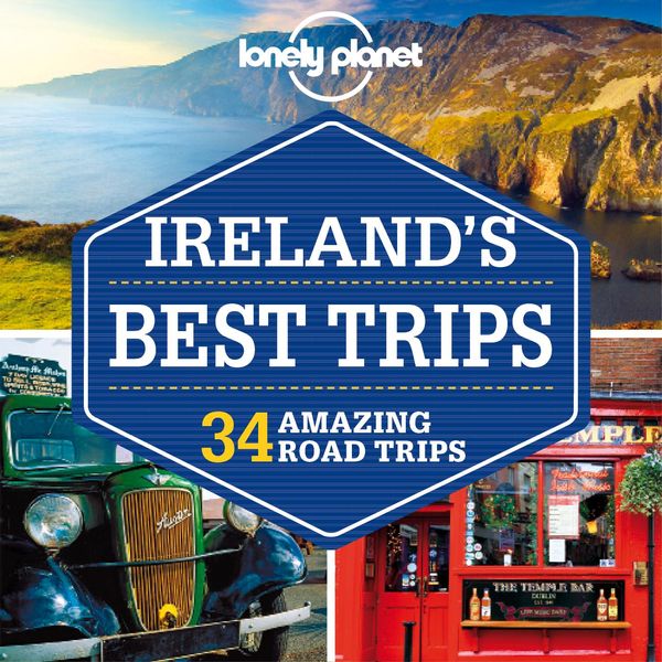 Cover Art for 9781743217795, Lonely Planet Ireland's Best Trips by Lonely Planet, Fionn Davenport, Belinda Dixon