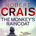 Cover Art for B004H4XBHY, The Monkey's Raincoat: The First Cole & Pike novel (Cole and Pike Book 1) by Robert Crais