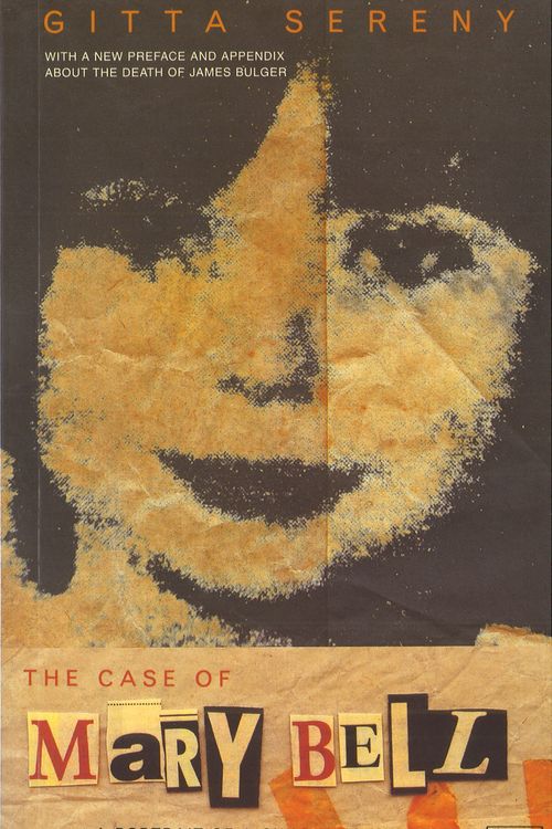 Cover Art for 9780712662970, The Case Of Mary Bell: A Portrait of a Child Who Murdered by Gitta Sereny